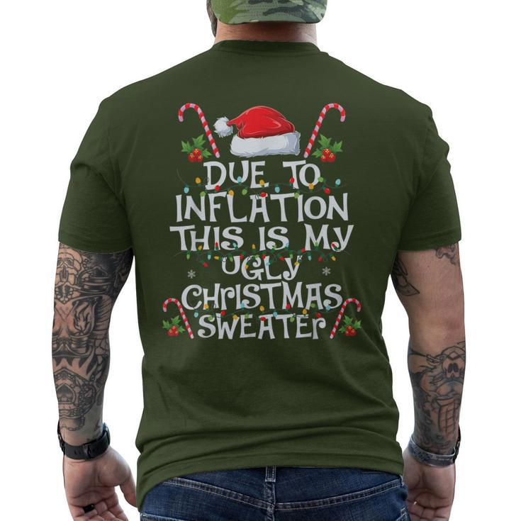 Due To Inflation This Is My Ugly Sweater For Christmas Xmas Men's T-shirt Back Print