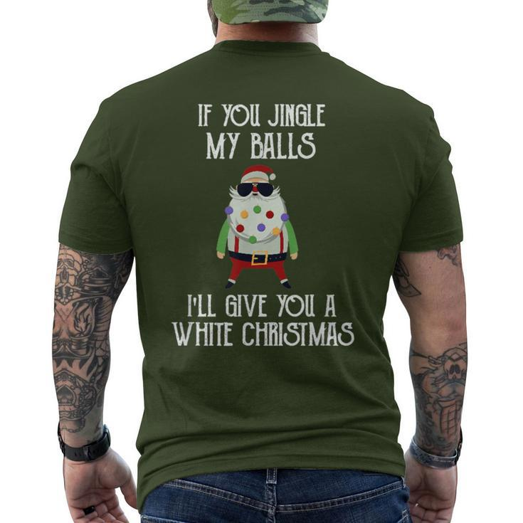 If You Jingle My Balls I'll Give You A White Christmas Santa Men's T-shirt Back Print