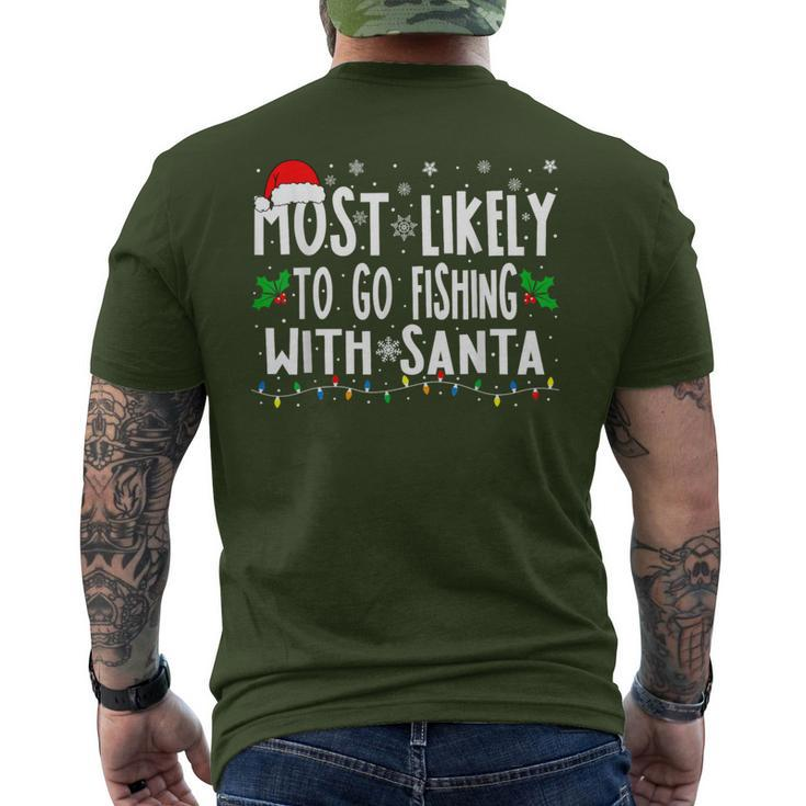 Most Likely To Go Fishing With Santa Fishing Christmas Men's T-shirt Back Print