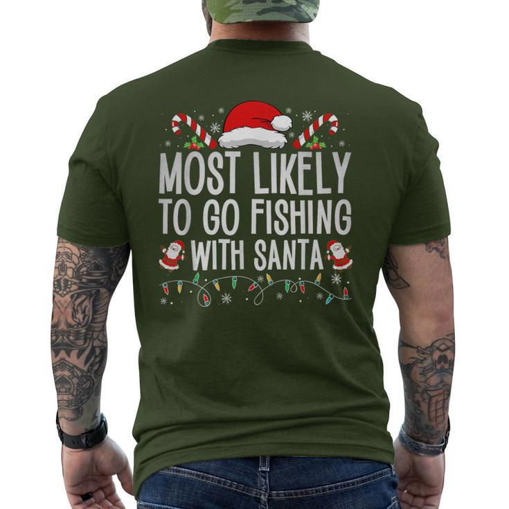 Most Likely To Go Fishing With Santa Fishing Lover Christmas Men's T-shirt Back Print