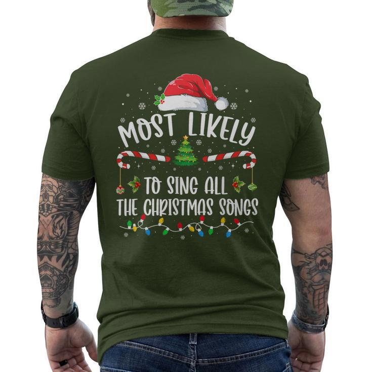 Most Likely To Sing All The Christmas Songs Christmas Men's T-shirt Back Print