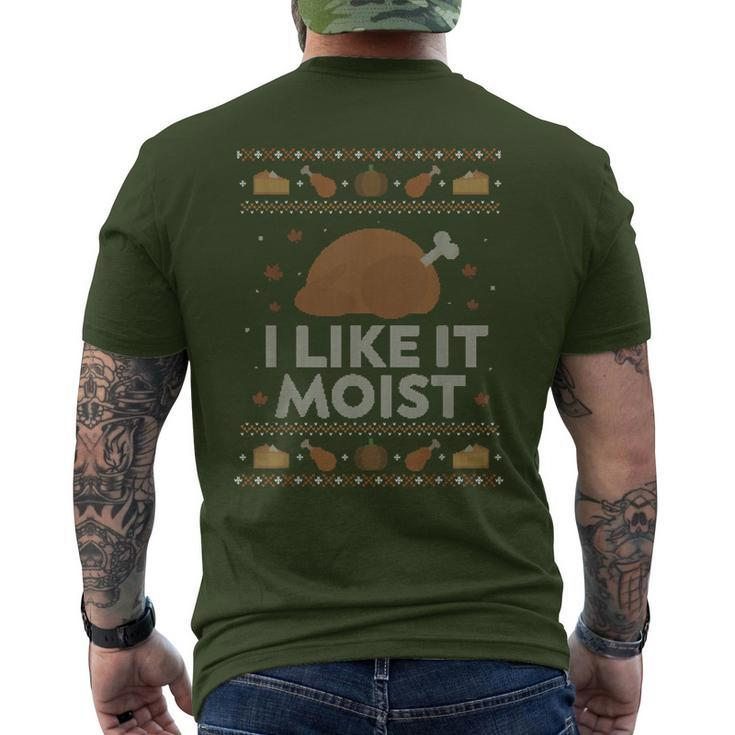 I Like It Moist Ugly Thanksgiving Sweater Humor Men's T-shirt Back Print