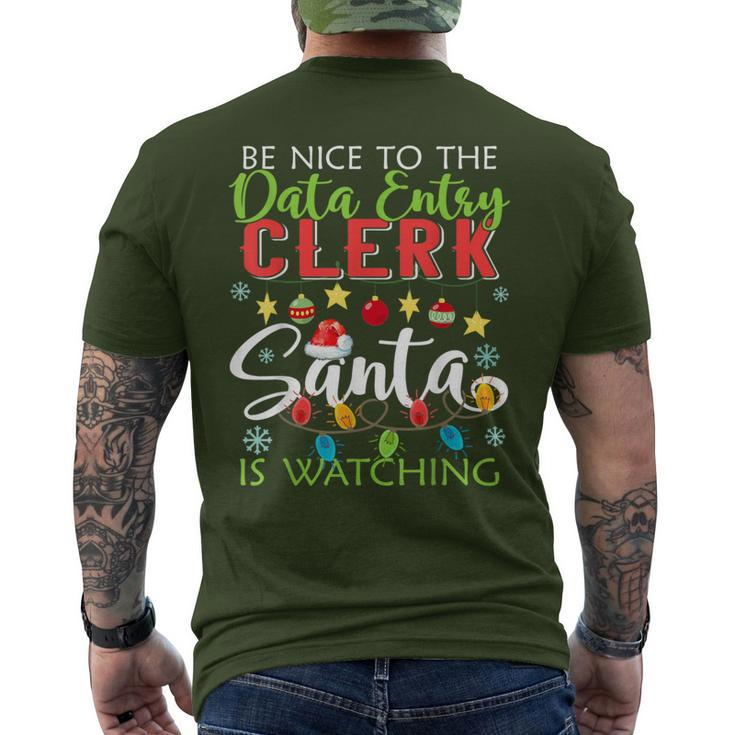 Be Nice To The Data Entry Clerk Santa Is Watching Christmas Men's T-shirt Back Print