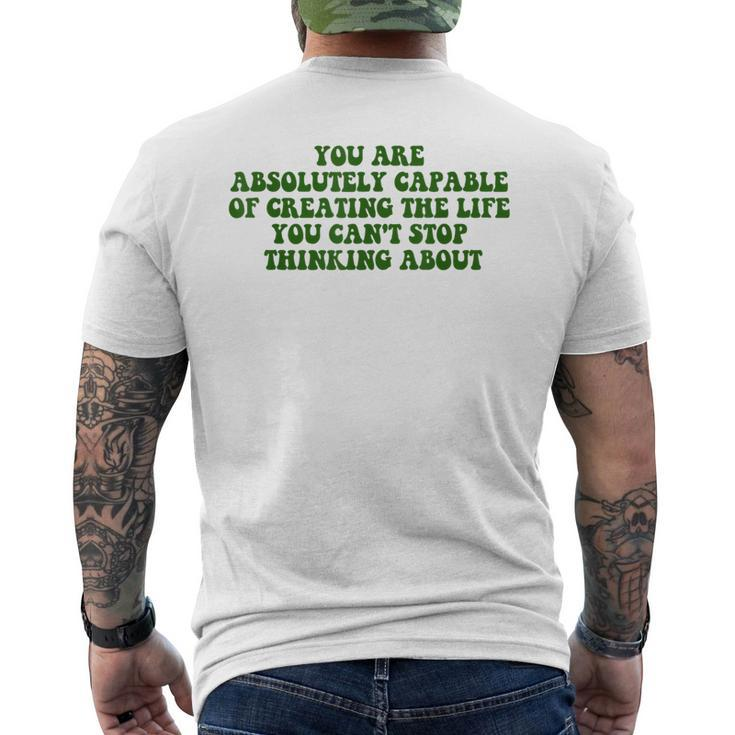 You Are Absolutely Capable Of Creating The Life Quote Men's T-shirt Back Print
