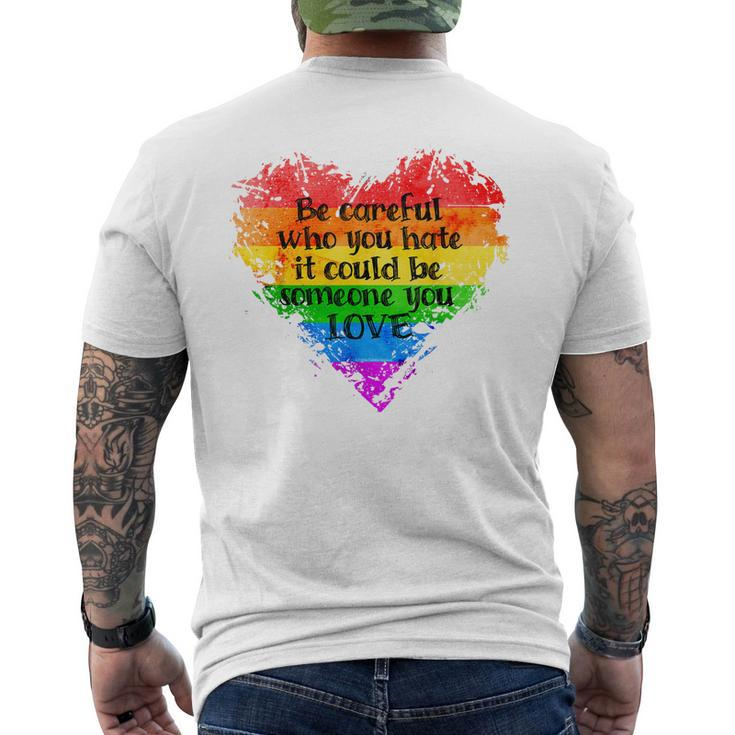 Be Careful Who You Hate Pride Heart Gay Pride Ally Lgbtq  Mens Back Print T-shirt