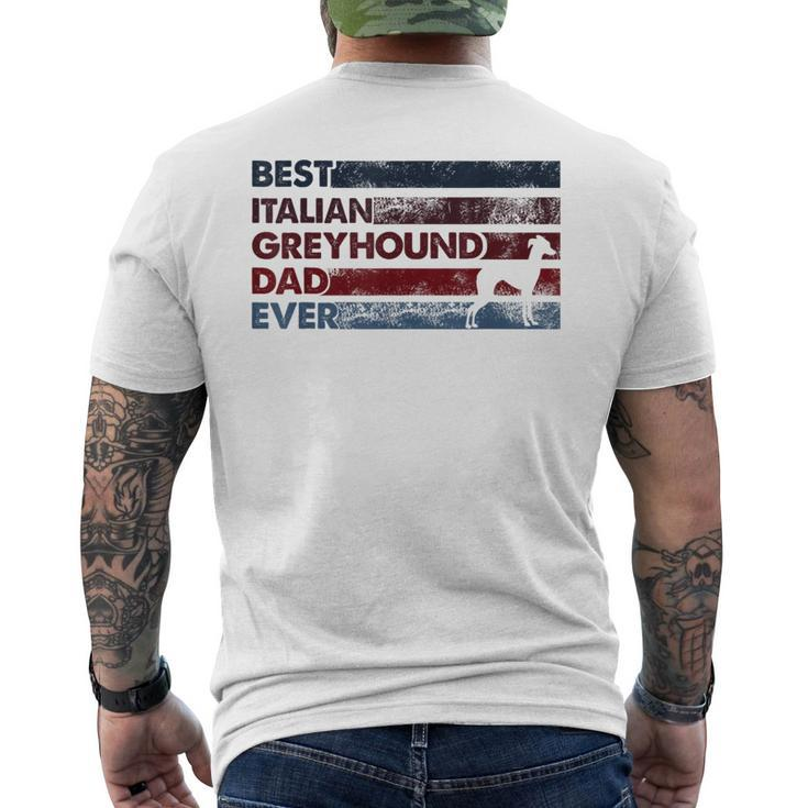 Best Dog Dad Ever - Father Italian Greyhound  Mens Back Print T-shirt