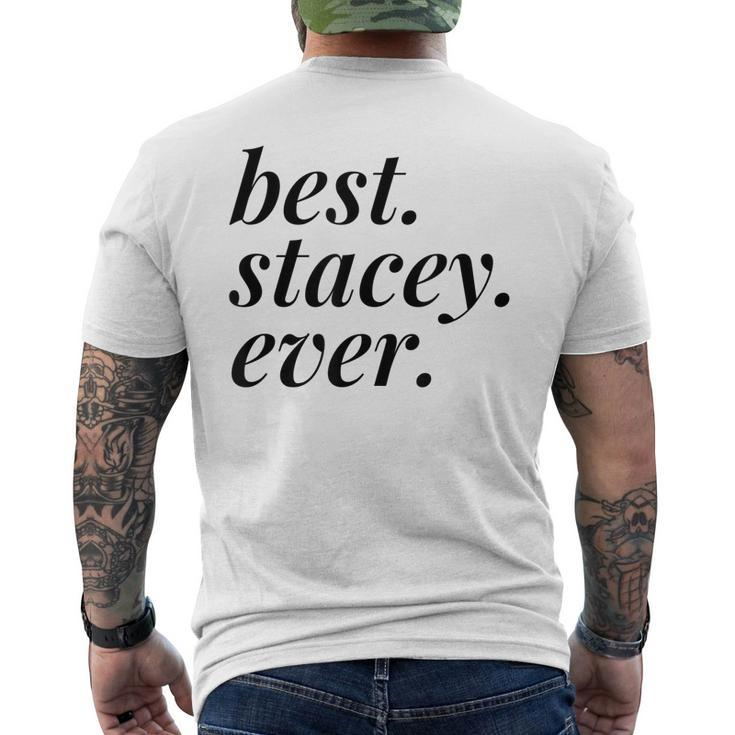 Best Stacey Ever Name Personalized Woman Girl Bff Friend Men's Back Print T-shirt