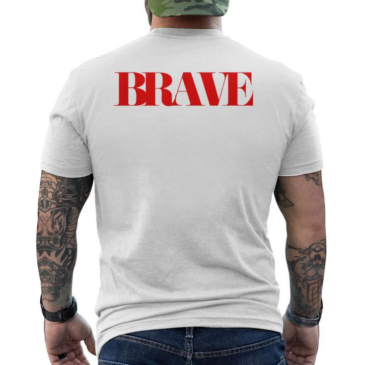 Brave Friendship Positivity Quote Kindness Mantra Men's T-shirt Back Print
