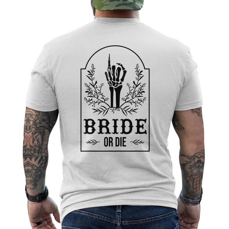 Bride Or Die Skeleton Hand Gothic Bachelorette Party Men's T-shirt Back Print