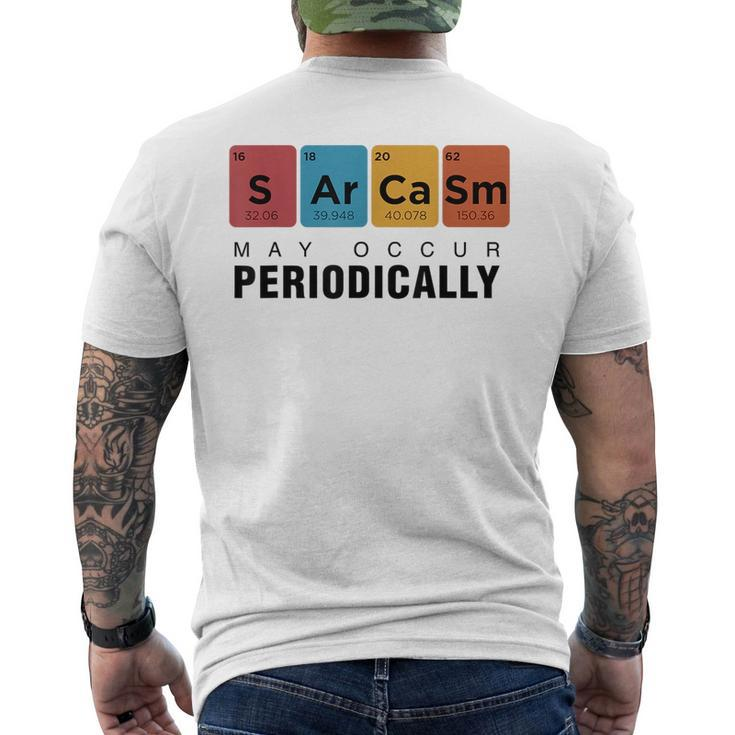 Chemistry Sarcasm May Occur Periodically Periodic Table  Mens Back Print T-shirt