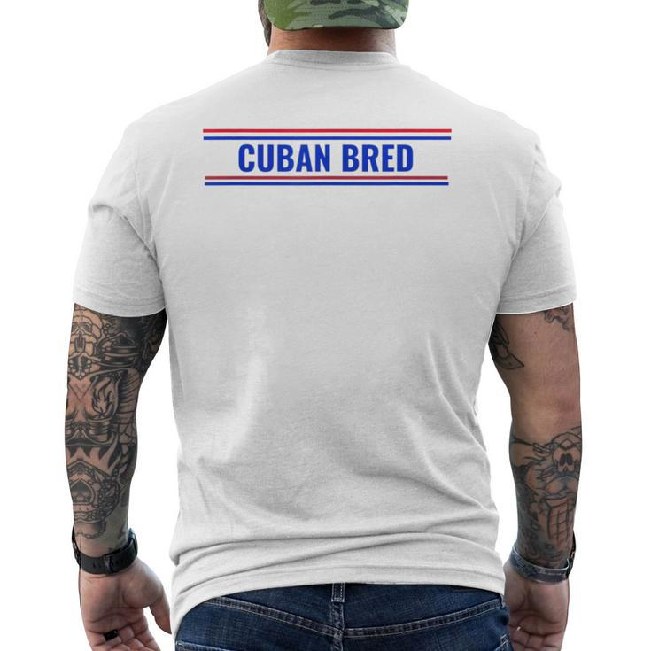 Cuban Bred Funny Cuban American In Miami Cuban Proud Mens Back Print T-shirt
