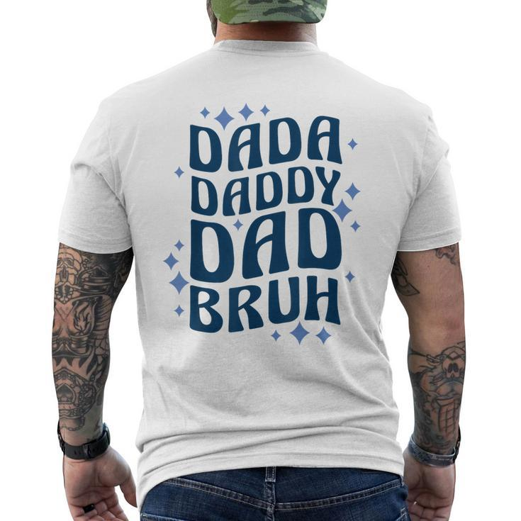 Dada Daddy Dad Bruh Fathers Day Groovy Father Men's Back Print T-shirt
