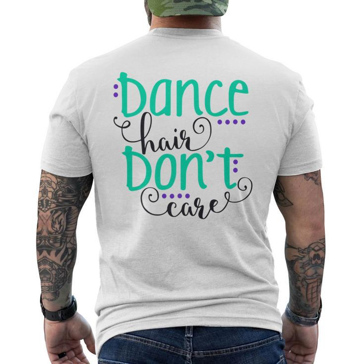 Dance Hair Don't Care Men's T-shirt Back Print