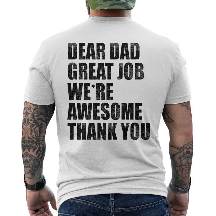 Dear Dad Great Job Were Awesome Thank You Fathers Day Funny Gifts For Dad Mens Back Print T-shirt