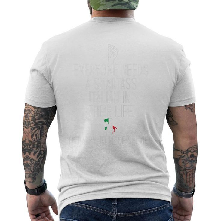 Everyone Needs A Smartass Italian In Life Italy Meme On Back  Mens Back Print T-shirt