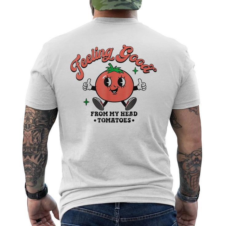 Feeling Good From My Head Tomatoes Vegan Veggies Mens Back Print T-shirt