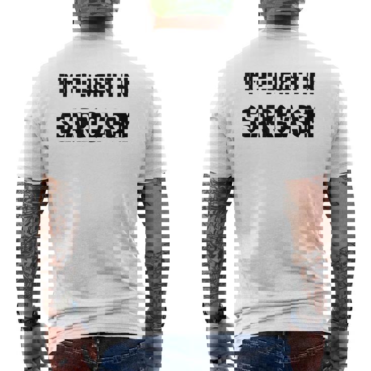 Fluent In Sarcasm Funny   Mens Back Print T-shirt