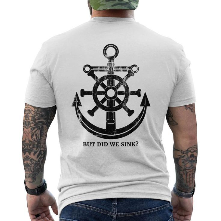 Funny Anchor  But Did We Sink Sailor Gift Idea  Mens Back Print T-shirt