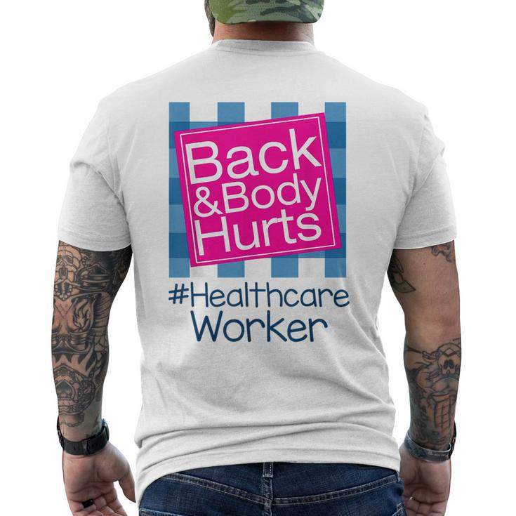 Funny Back Body Hurts  Quote Health Care Worker  Mens Back Print T-shirt