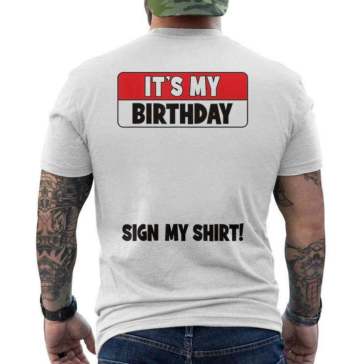 Funny Birthday Party Its My Birthday Sign My Mens Back Print T-shirt