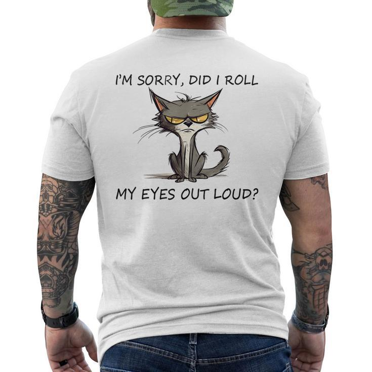 Funny Cat Kitten Did I Roll My Eyes Out Loud Mens Back Print T-shirt