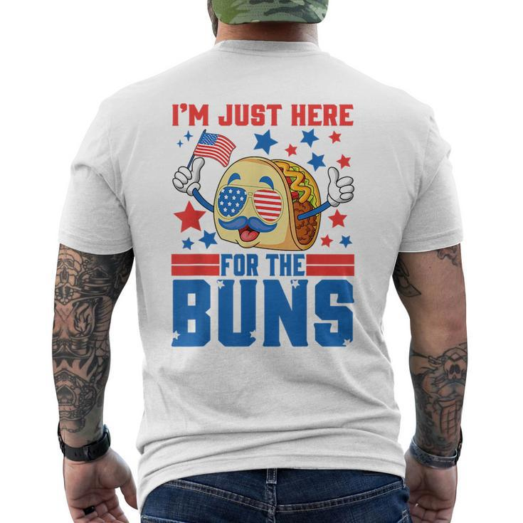 Funny Im Just Here For The Buns Patriotic Tacos 4Th Of July Patriotic Funny Gifts Mens Back Print T-shirt