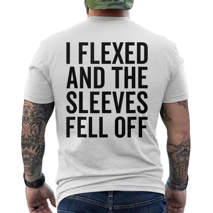 Funny Lifting Workout Gym I Flexed And The Sleeves Fell Off Mens Back Print T-shirt