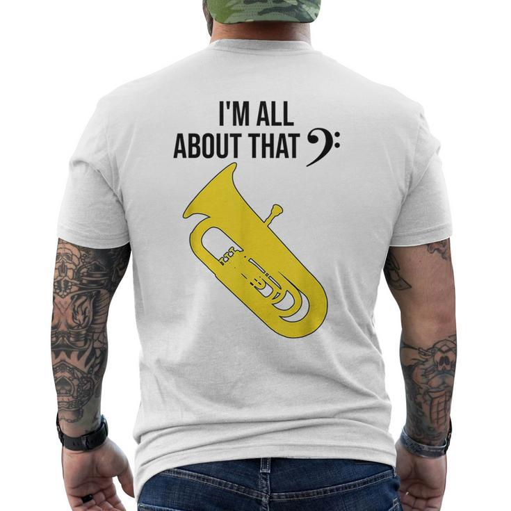 Funny Tuba  Im All About That Marching Band Gift Mens Back Print T-shirt