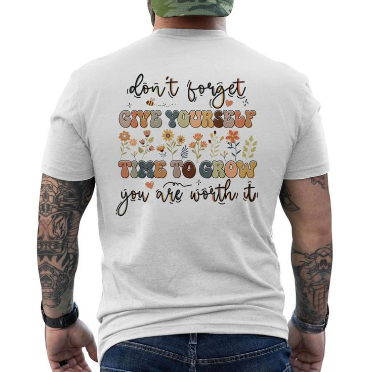 Give Yourself Time To Grow Self Worth Suicide Prevention  Suicide Funny Gifts Mens Back Print T-shirt
