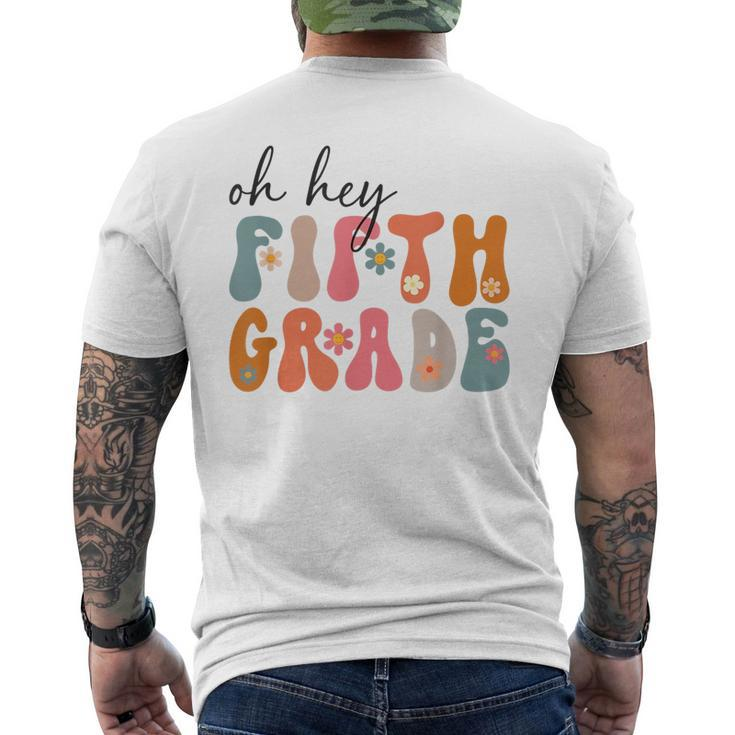 Groovy Oh Hey Fifth Grade Back To School Students 5Th Grade  Mens Back Print T-shirt