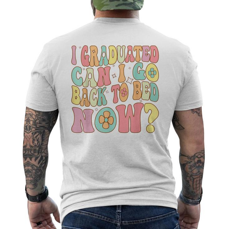 Groovy Retro Graduation I Graduated Can I Go Back To Bed Now Mens Back Print T-shirt