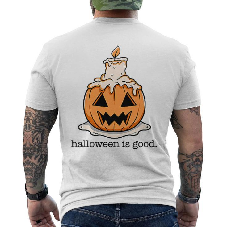 Halloween Is Good And Life Spooky Pumpkin Candle Halloween Men's T-shirt Back Print