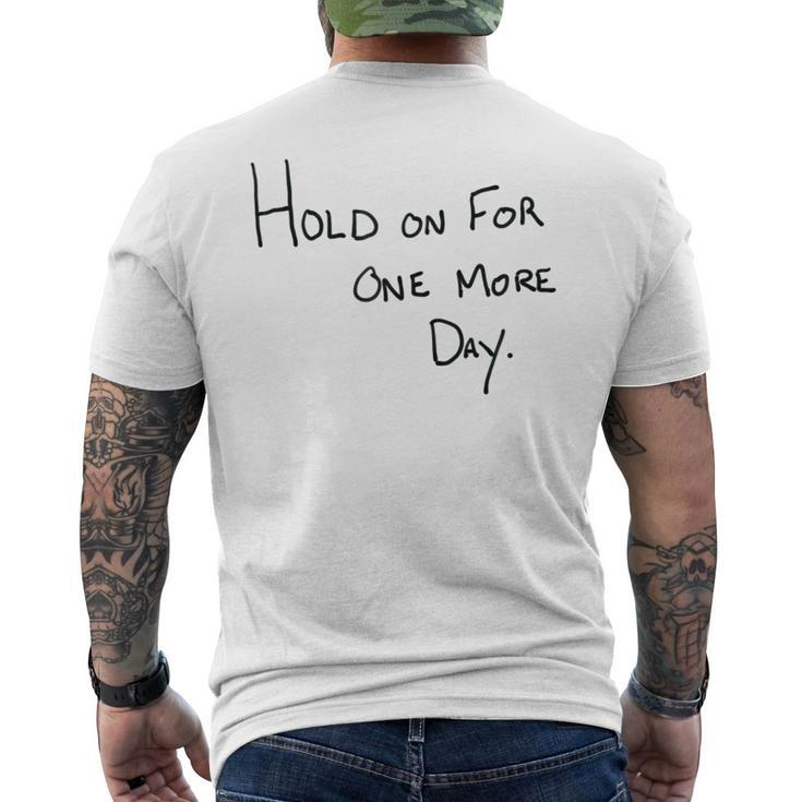 Hold On For One More Day Handwritten Designer Mens Back Print T-shirt
