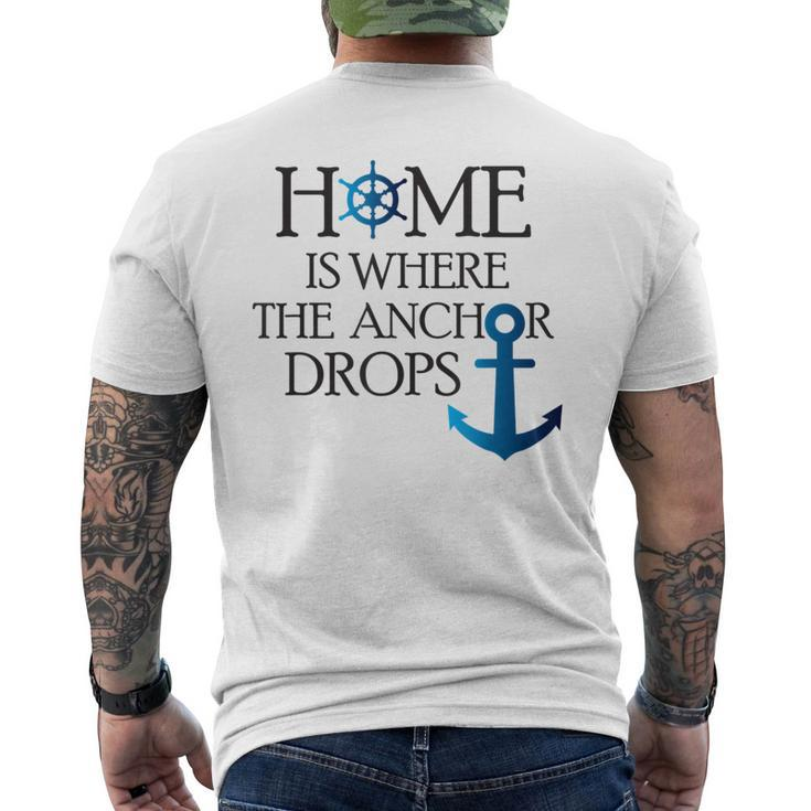Home Is Where The Anchor Drops Nautical Boating  Mens Back Print T-shirt