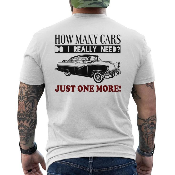 How Many Cars Do I Really Need One More CarMens Back Print T-shirt