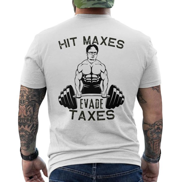 Humor Gym Weightlifting Hit Maxes Evade Taxes Workout Funny  Mens Back Print T-shirt