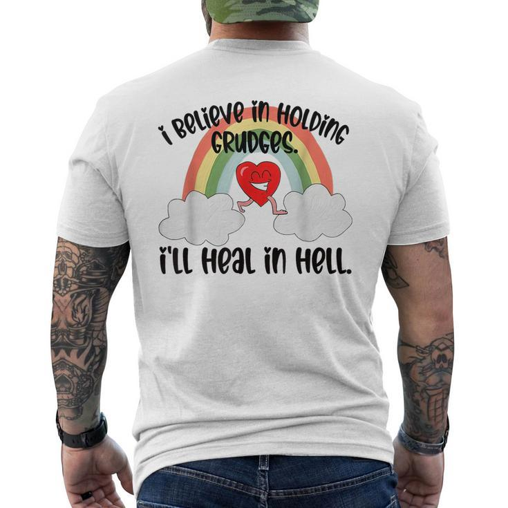 I Believe In Holding Grudges I’Ll Heal In Hell 2023  Mens Back Print T-shirt