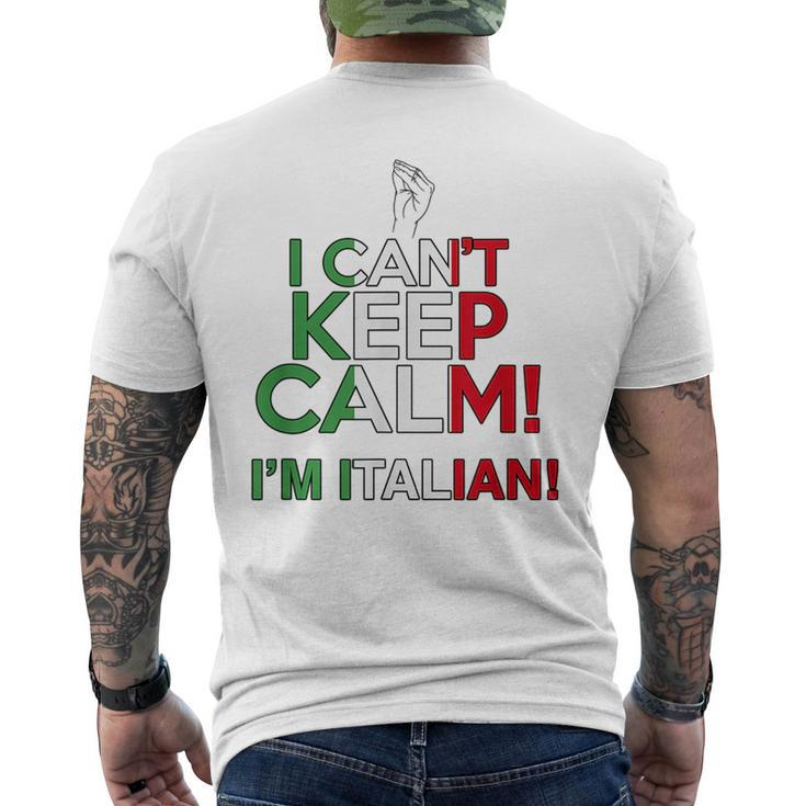 I Cant Keep Calm Im Italian Funny Loud Italy Flag Meme  Mens Back Print T-shirt