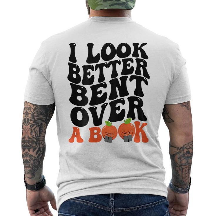 I Look Better Bent Over A Book Funny Books Lovers Saying Mens Back Print T-shirt