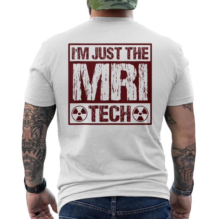 Mri Merch I'm Just The Mri Tech Mri Tech And Radiology Technologist Men's T-shirt ...