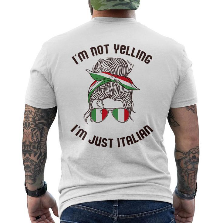 Im Not Yelling Im Just Italian Funny Italy Meme On Back  Mens Back Print T-shirt