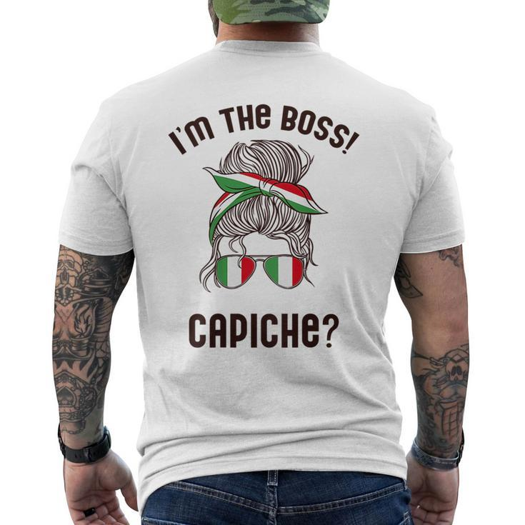 Im The Boss Capiche Italian Woman Bun Italy Meme On Back  Mens Back Print T-shirt