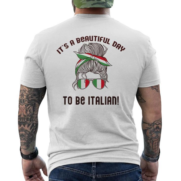 Its A Beautiful Day To Be Italian Woman Italy Flag Meme  Mens Back Print T-shirt