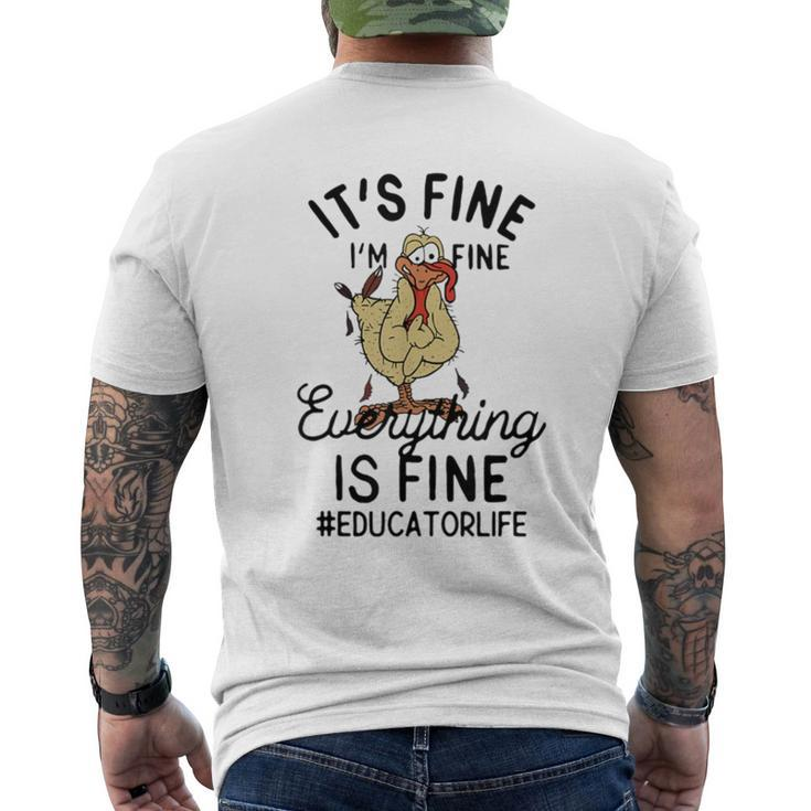 It's Fine I'm Fine Everything Is Fine Educator Thanksgiving Men's T-shirt Back Print