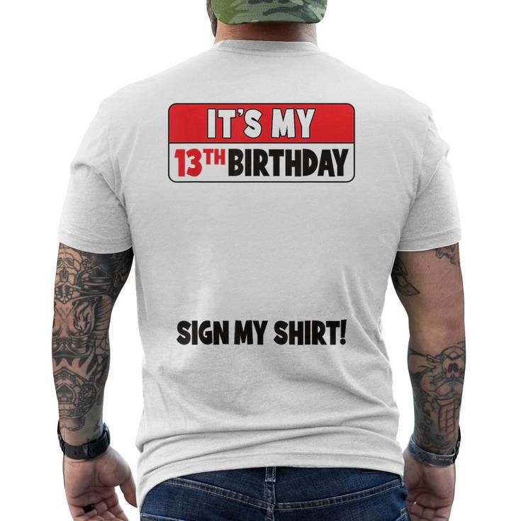 Its My 13Th Birthday 13 Years Old Birthday Nager Sign My Mens Back Print T-shirt