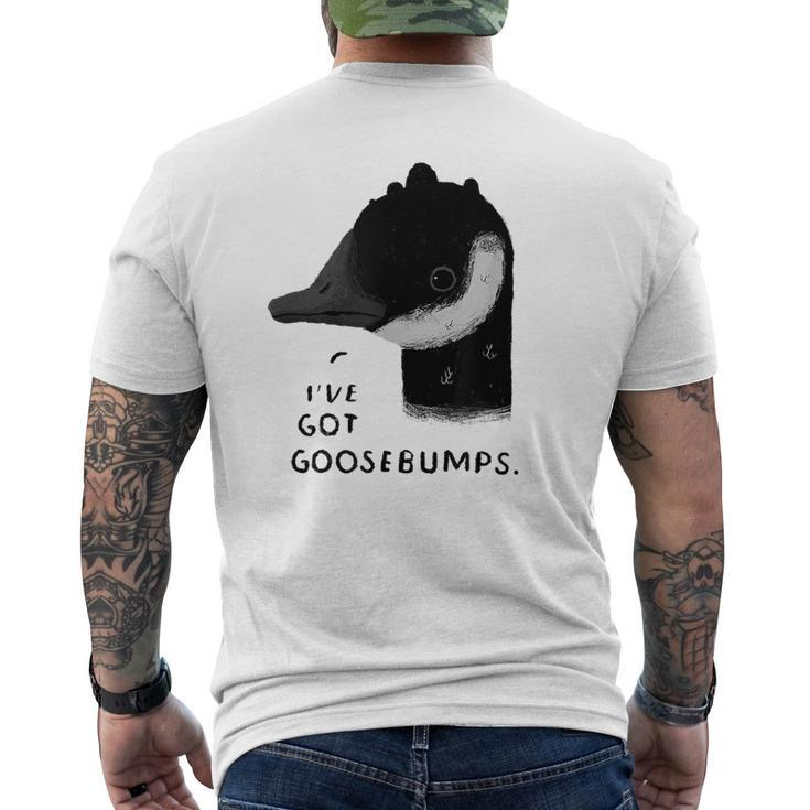 Ive Got Goosebumps  Funny Goose Pun  Animals Mens Back Print T-shirt
