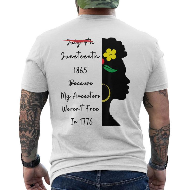 July 4Th Junenth 1865 Because My Ancestors Werent Free  Mens Back Print T-shirt