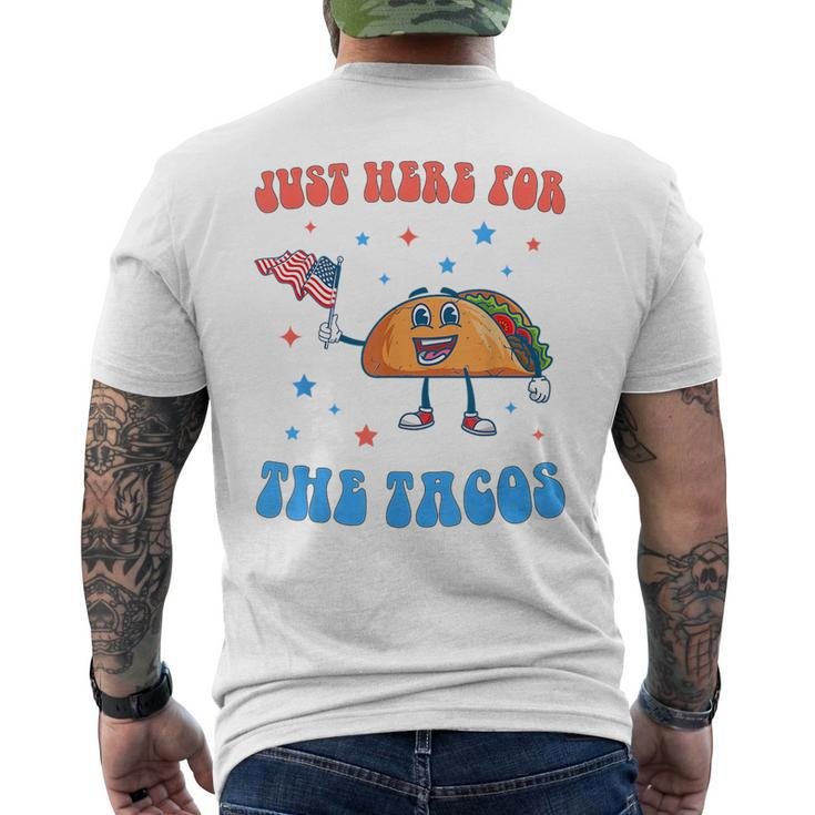 Just Here For The Tacos Funny 4Th Of July Tacos Tacos Funny Gifts Mens Back Print T-shirt