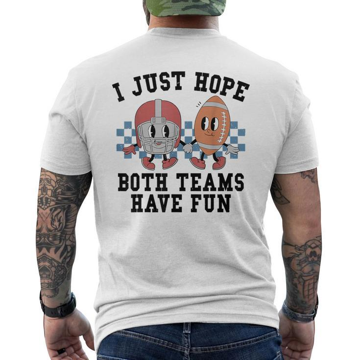 I Just Hope Both Team Have Fun Football Men's T-shirt Back Print
