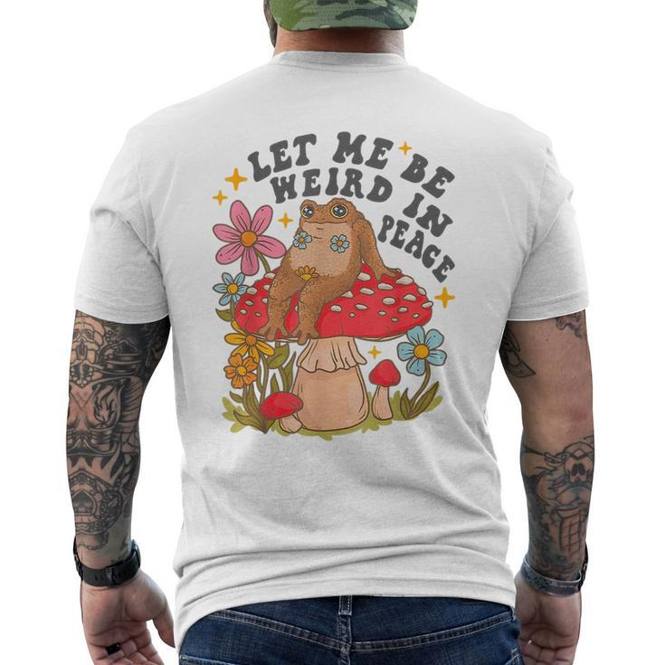 Let Me Be Weird In Peace Cute Frog  Mens Back Print T-shirt